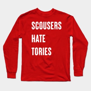 Scousers Hate Tories Long Sleeve T-Shirt